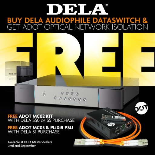 DELA S5 Audiophile Network Data Switch & ADOT MC03/PLiXiR BDC 12V Power Supply FREE! SUMMER PROMO